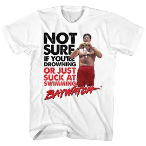 Baywatch Sucks At Swimming Men's T-Shirt