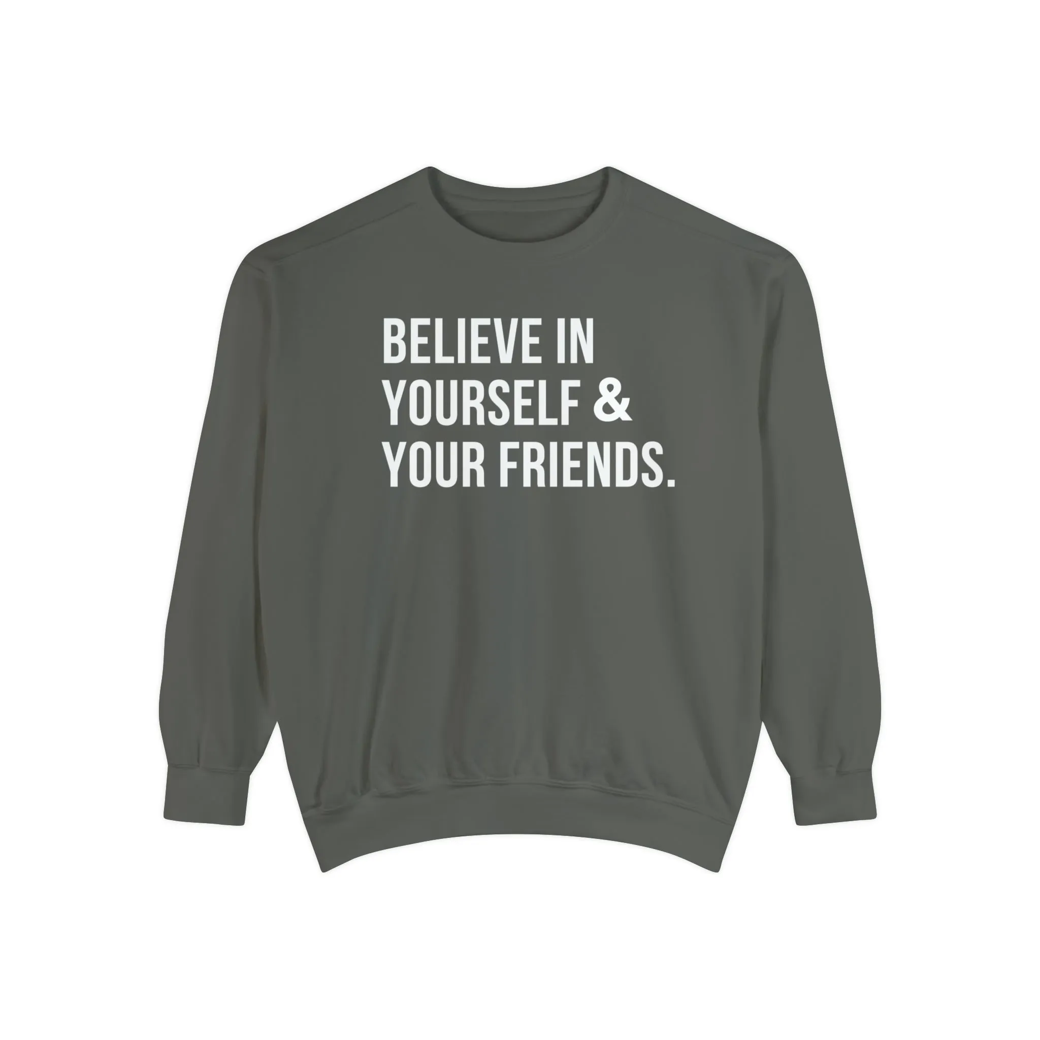 Believe In Yourself Sweatshirt