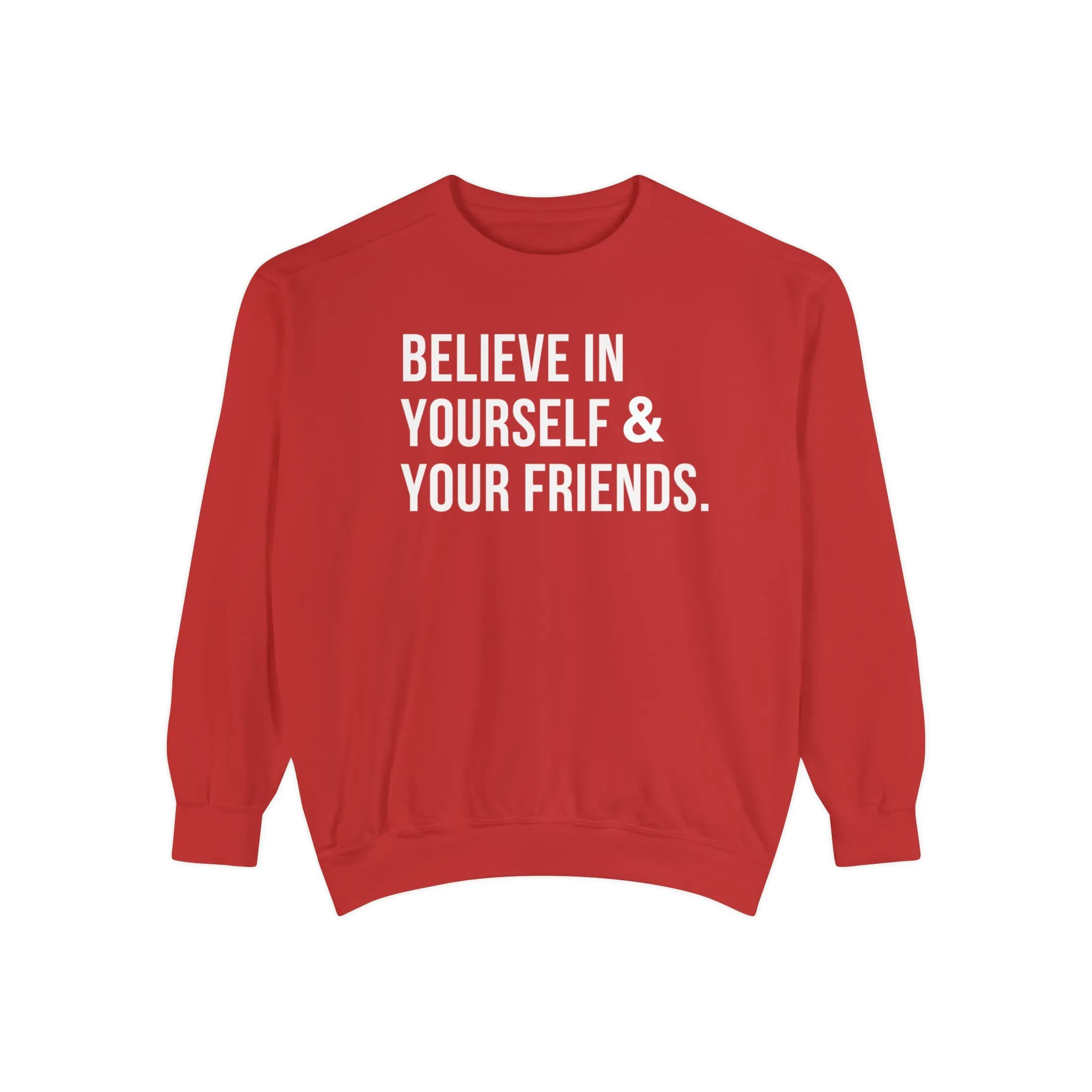 Believe In Yourself Sweatshirt