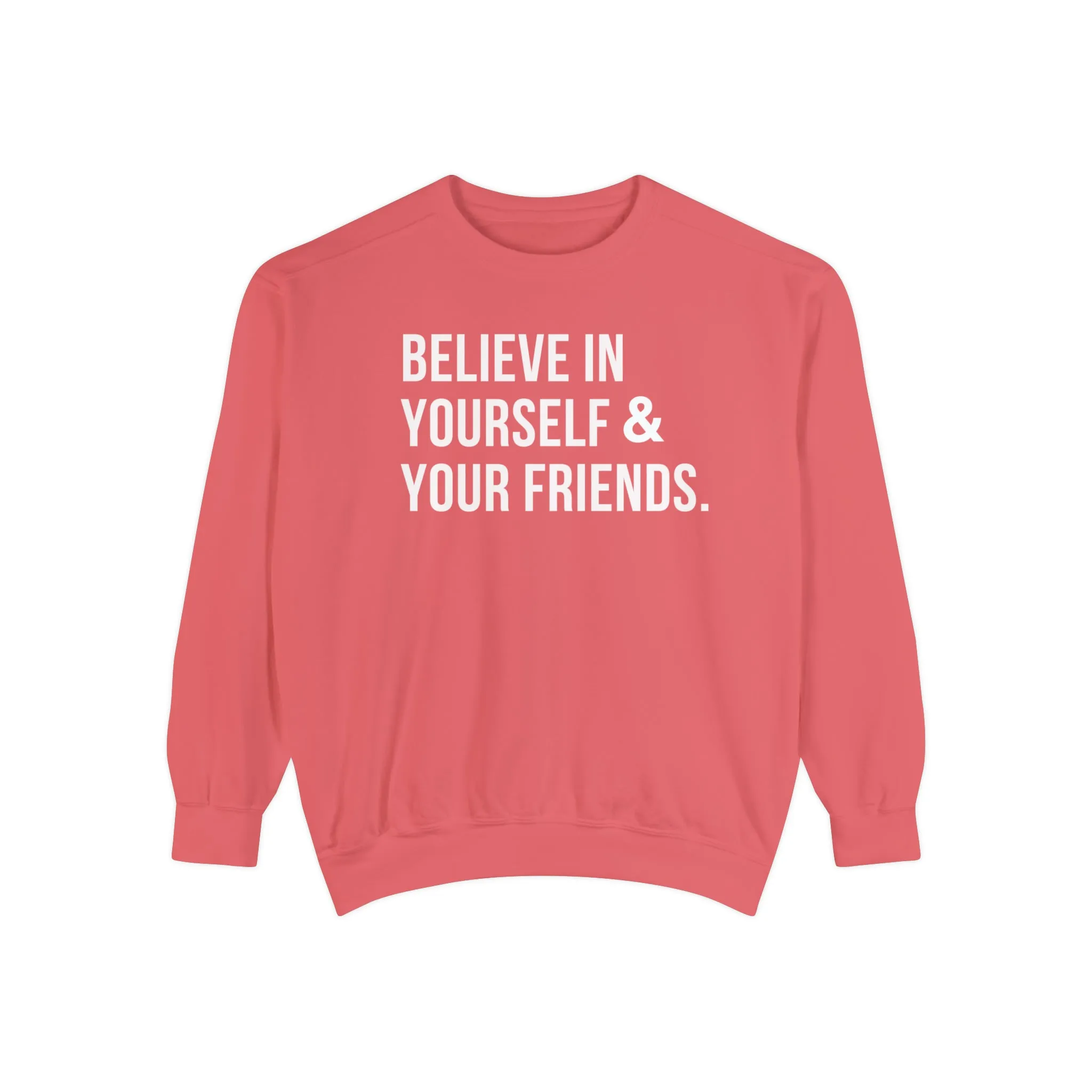 Believe In Yourself Sweatshirt