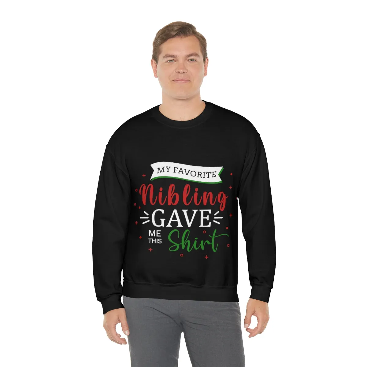 Christmas Unisex Sweatshirts , Sweatshirt , Women Sweatshirt , Men Sweatshirt ,Crewneck Sweatshirt, MY Favorite Nibling gave me this shirt