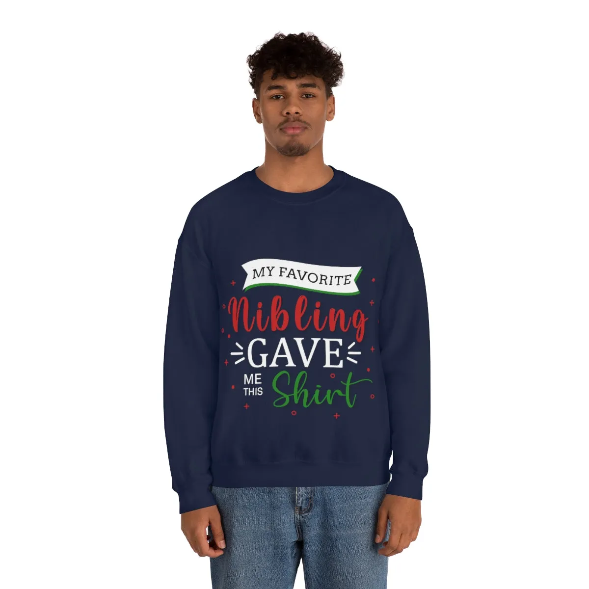 Christmas Unisex Sweatshirts , Sweatshirt , Women Sweatshirt , Men Sweatshirt ,Crewneck Sweatshirt, MY Favorite Nibling gave me this shirt