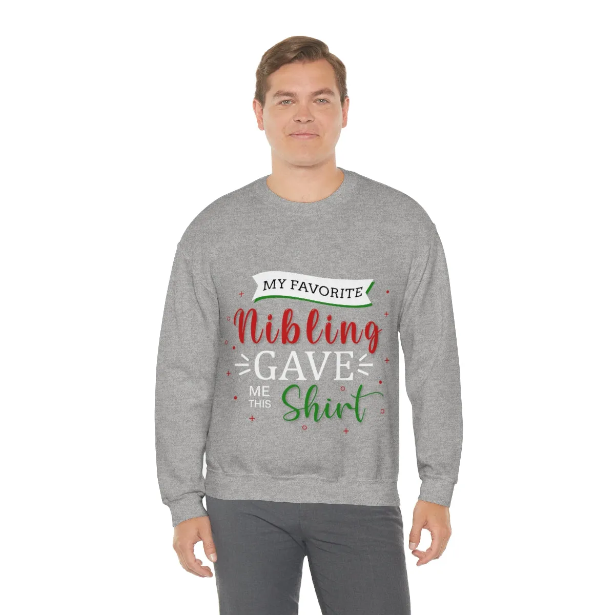 Christmas Unisex Sweatshirts , Sweatshirt , Women Sweatshirt , Men Sweatshirt ,Crewneck Sweatshirt, MY Favorite Nibling gave me this shirt