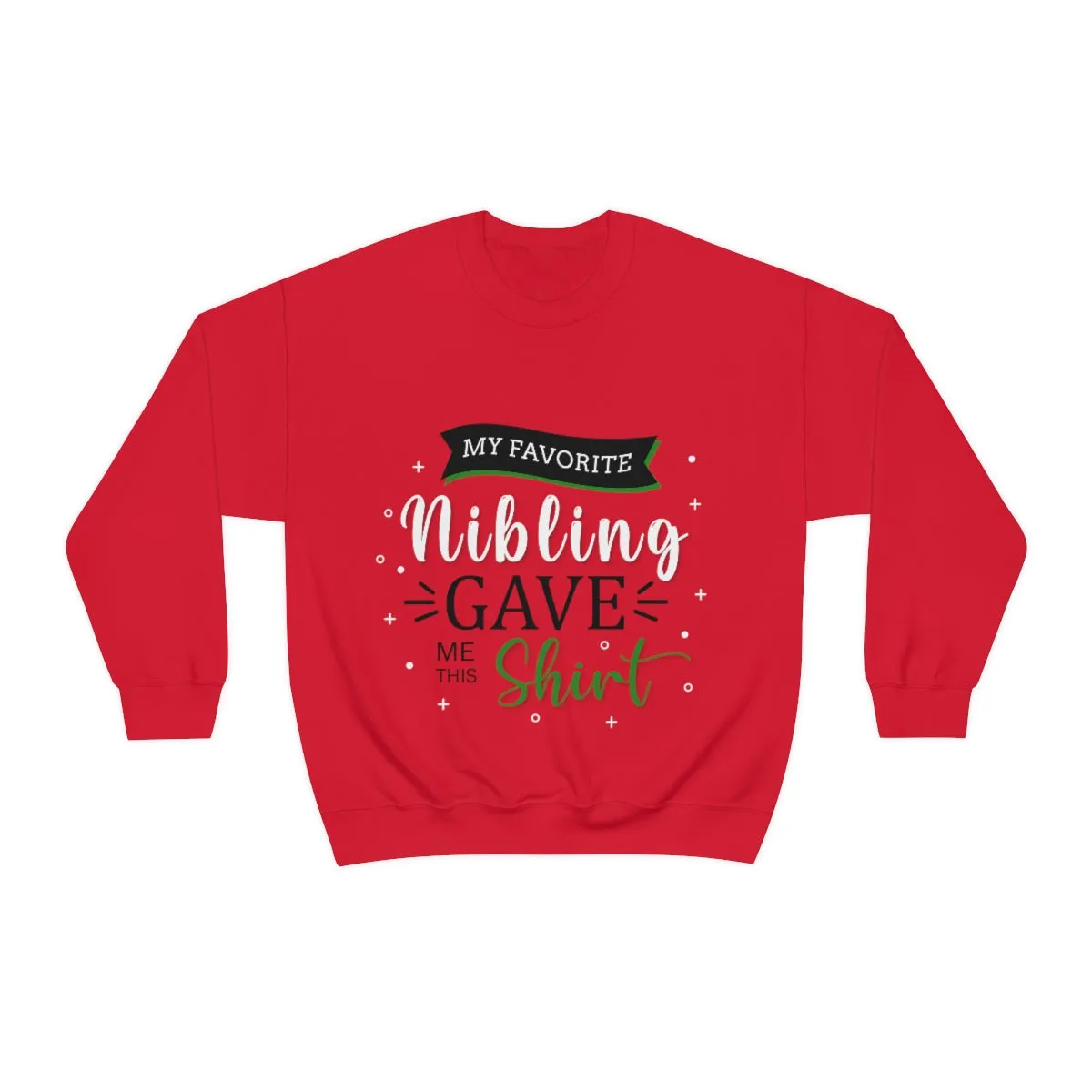 Christmas Unisex Sweatshirts , Sweatshirt , Women Sweatshirt , Men Sweatshirt ,Crewneck Sweatshirt, MY Favorite Nibling gave me this shirt