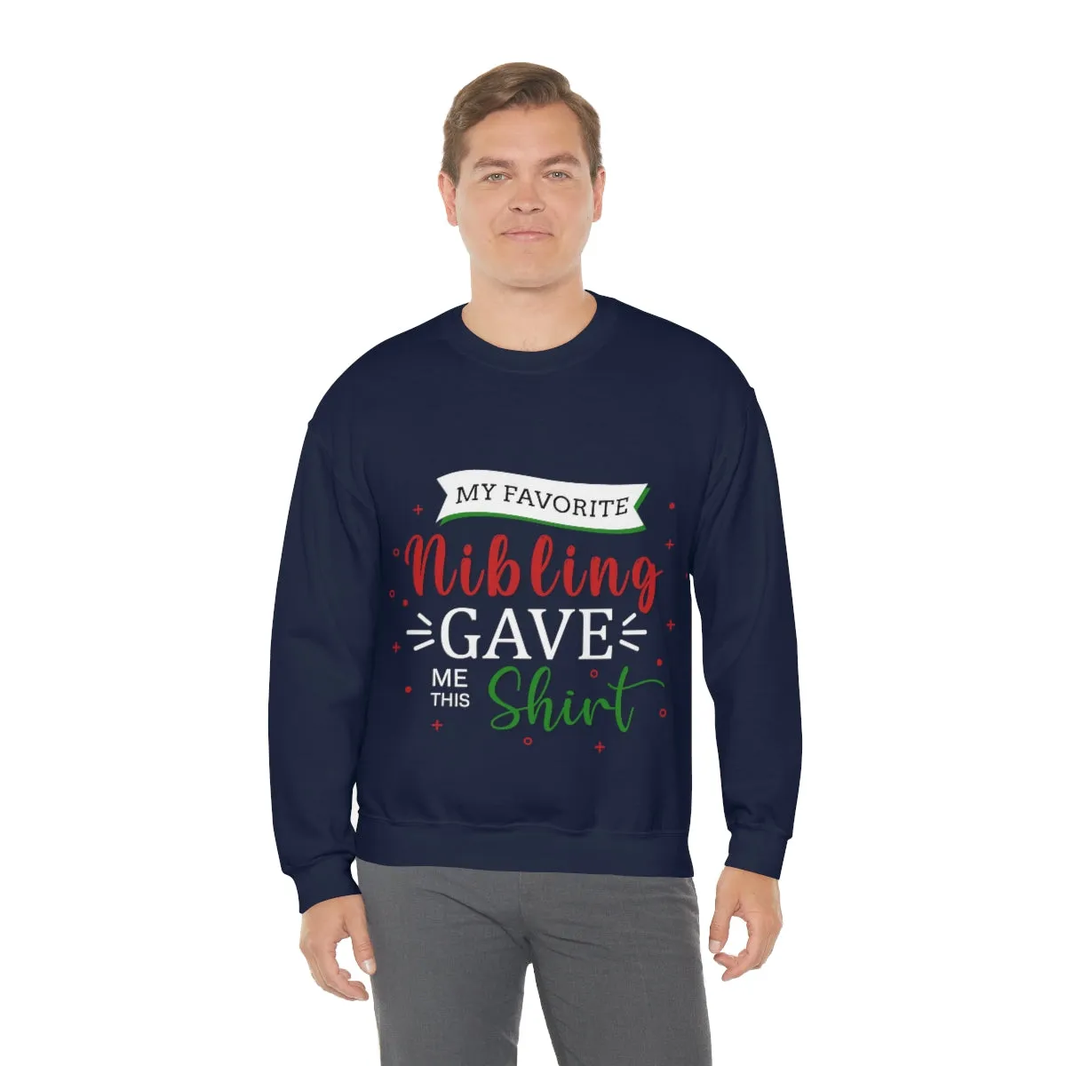 Christmas Unisex Sweatshirts , Sweatshirt , Women Sweatshirt , Men Sweatshirt ,Crewneck Sweatshirt, MY Favorite Nibling gave me this shirt