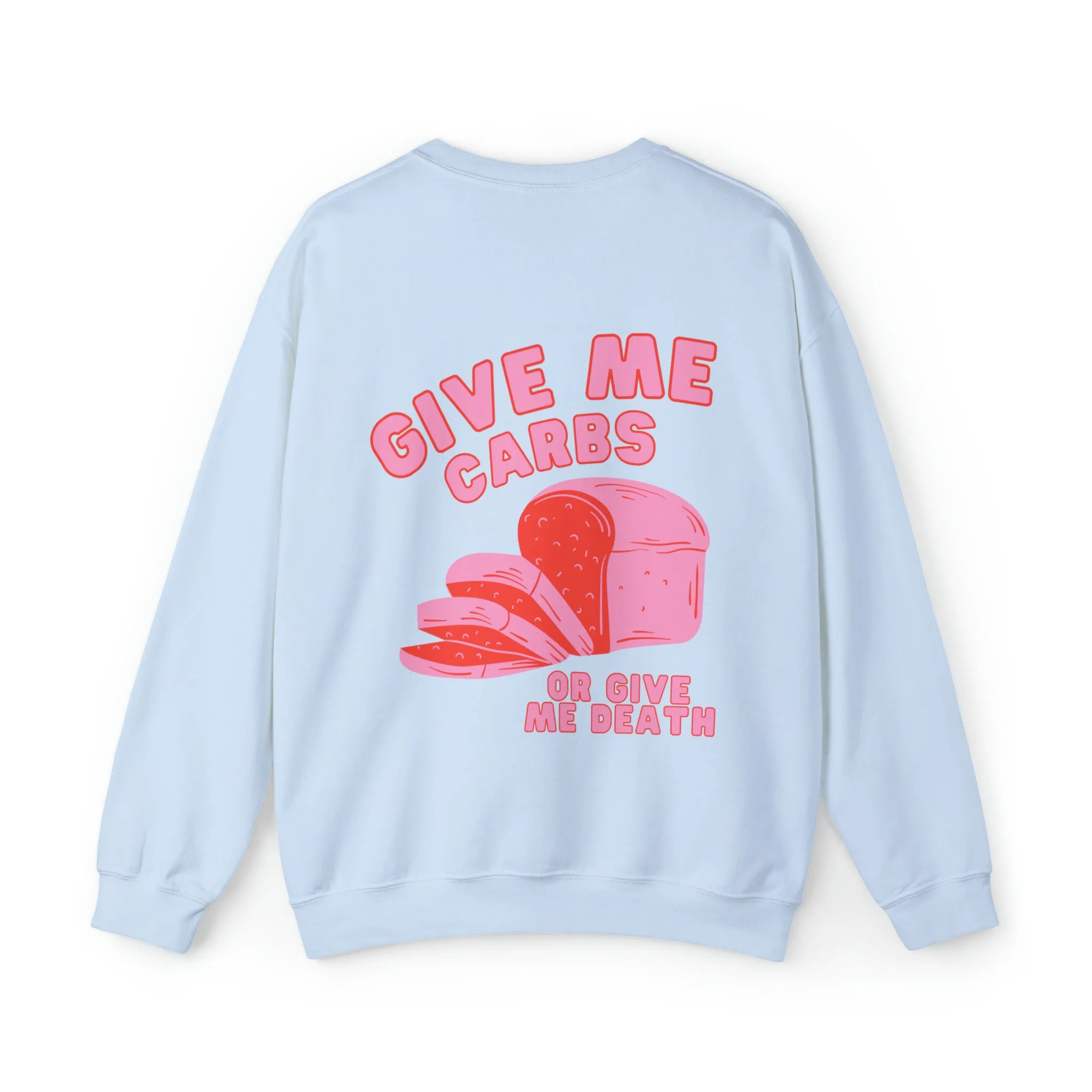 Give Me Carbs Crewneck Sweatshirt