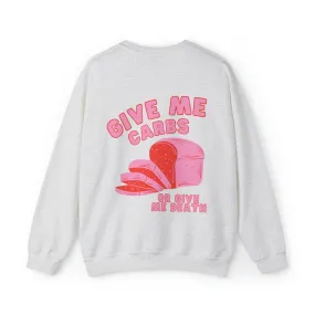 Give Me Carbs Crewneck Sweatshirt