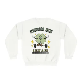 PINCH ME, I HIT A PR- CREWNECK